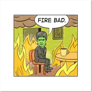 Fire Bad. - Funny Quotes Posters and Art